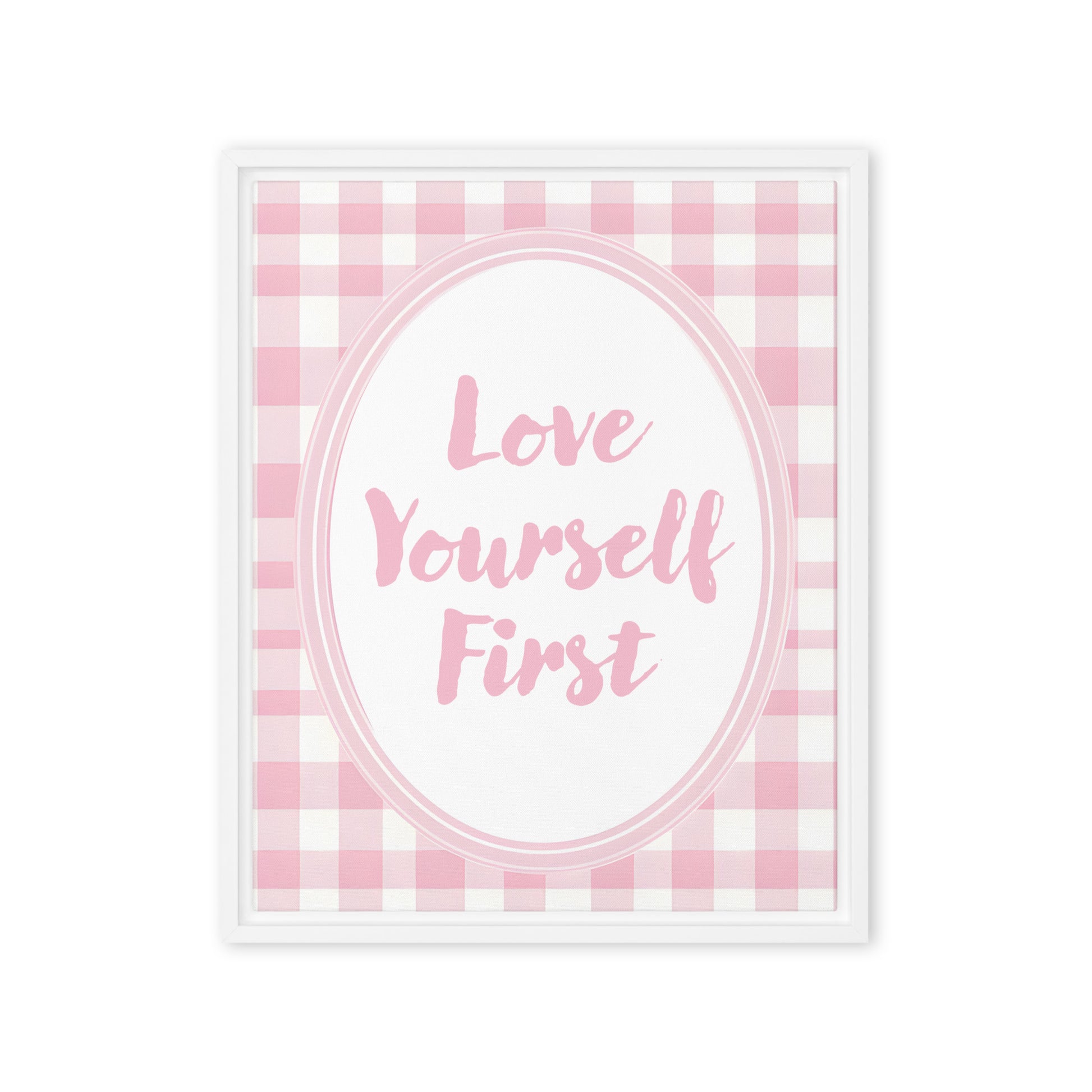 Front View Image: 16x20 Love Yourself First Valentine's Day Pink Inspirational Quote Framed Canvas