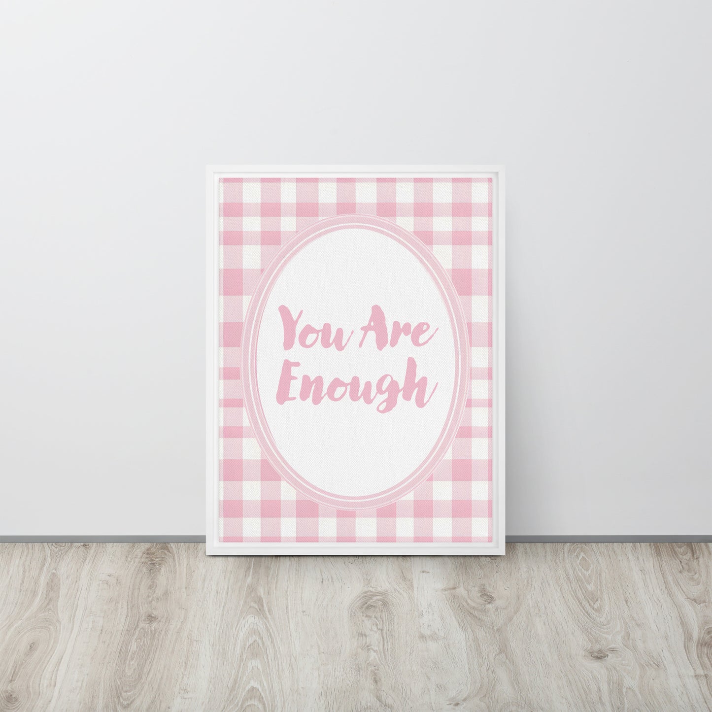 Front View Image: 18x24 You Are Enough Valentine's Day Pink Inspirational Quote Framed Canvas