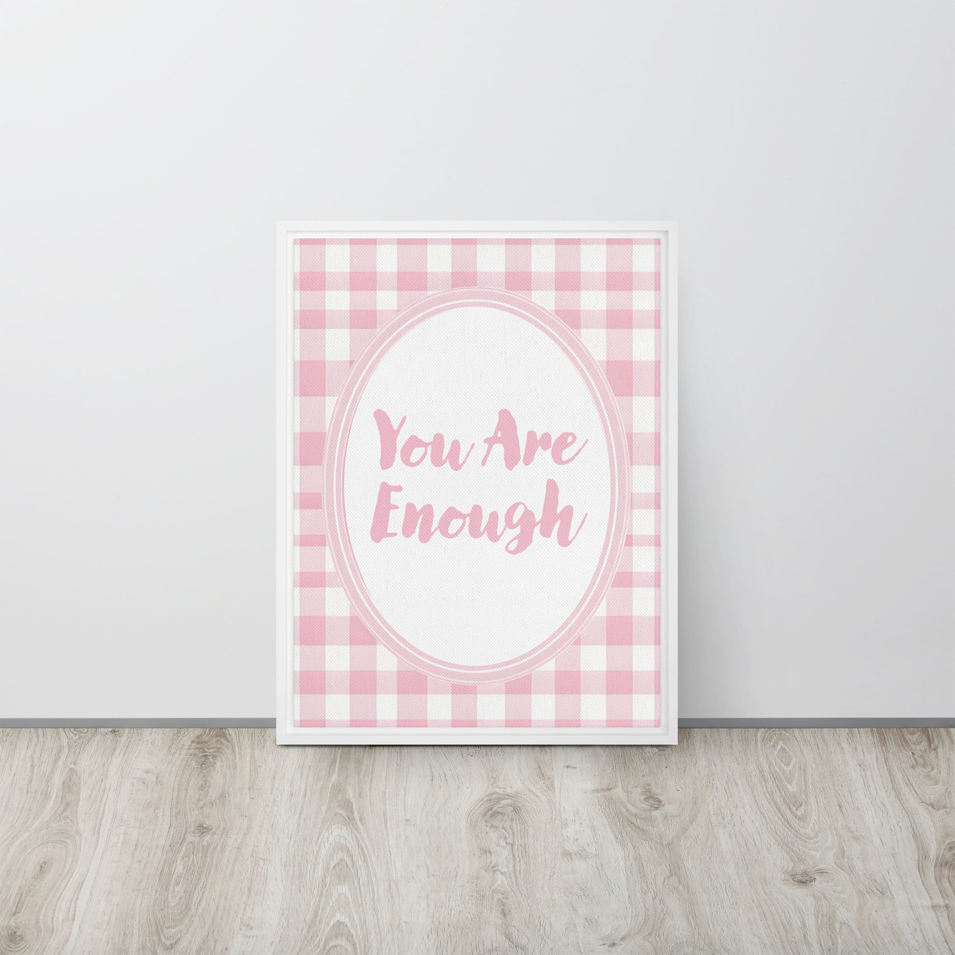 Front View Image: 18x24 You Are Enough Valentine's Day Pink Inspirational Quote Framed Canvas