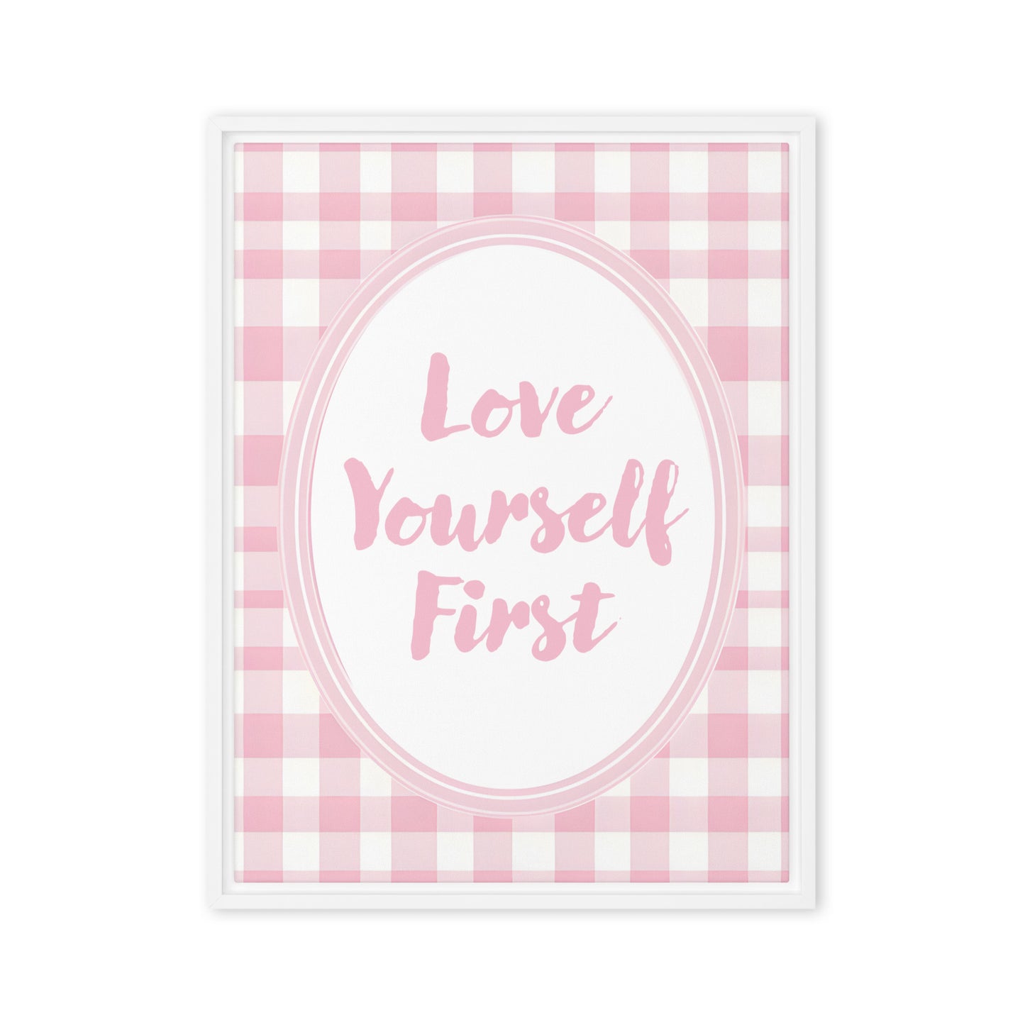 Front View Image: 18x24 Love Yourself First Valentine's Day Pink Inspirational Quote Framed Canvas