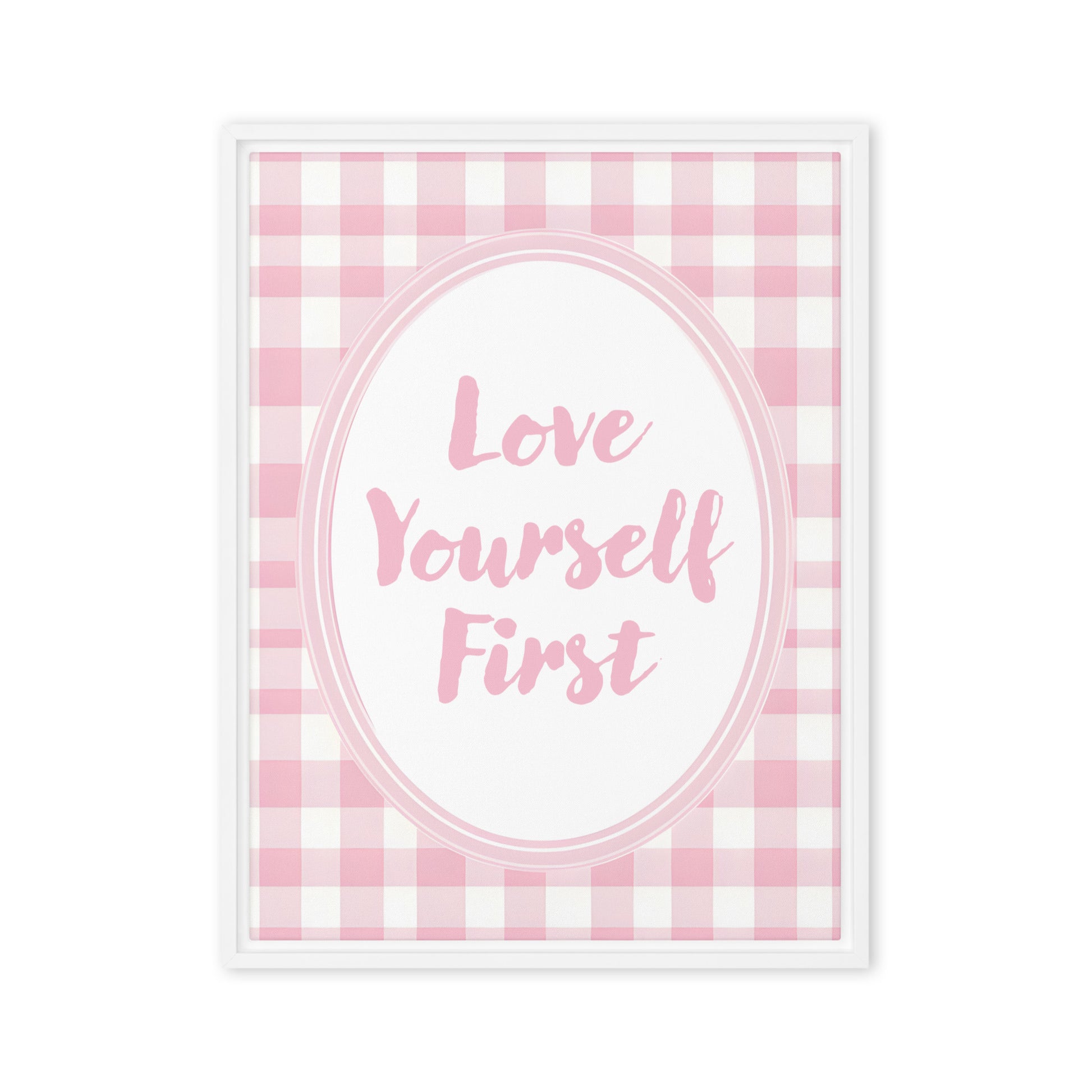 Front View Image: 18x24 Love Yourself First Valentine's Day Pink Inspirational Quote Framed Canvas