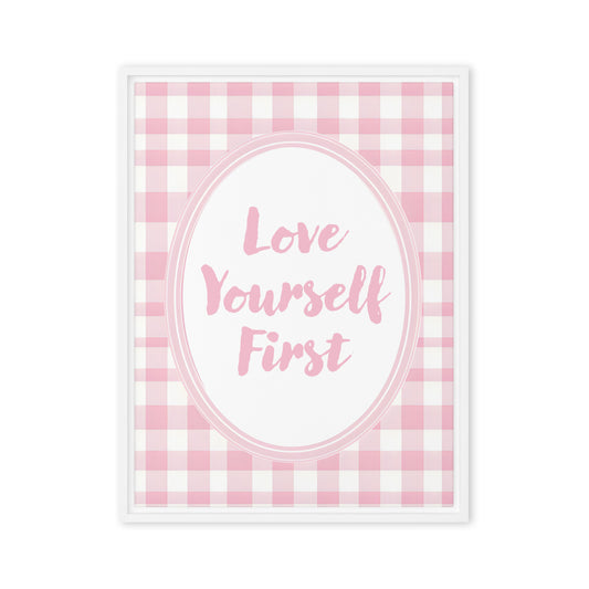 Front View Image: 24x32 Love Yourself First Valentine's Day Pink Inspirational Quote Framed Canvas