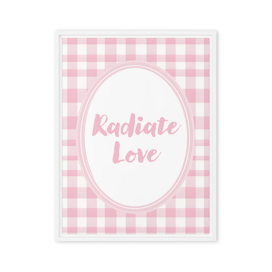 Front View Image:24x32 Radiate Love Valentine's Day Pink Inspirational Quote Framed Canvas