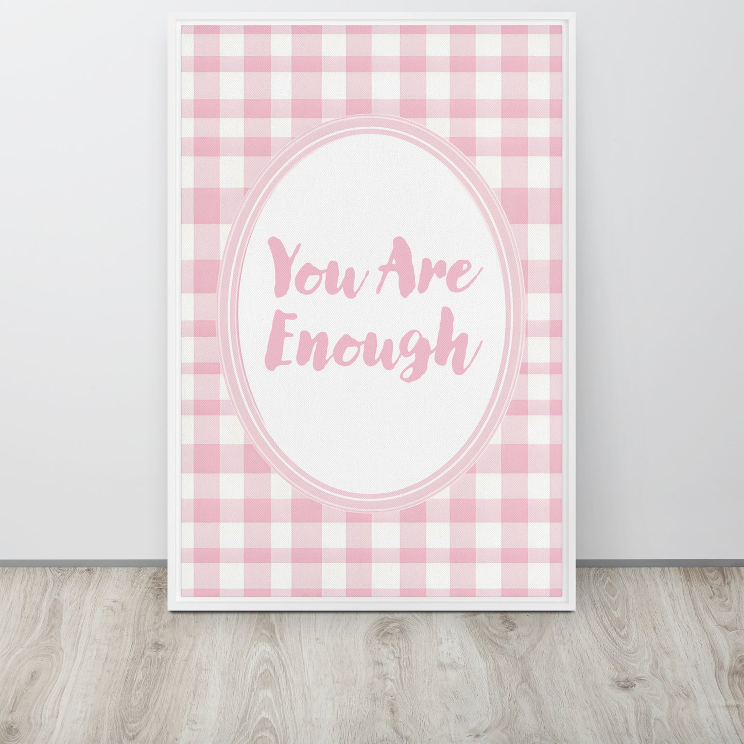 Front View Image: 24x36 You Are Enough Valentine's Day Pink Inspirational Quote Framed Canvas