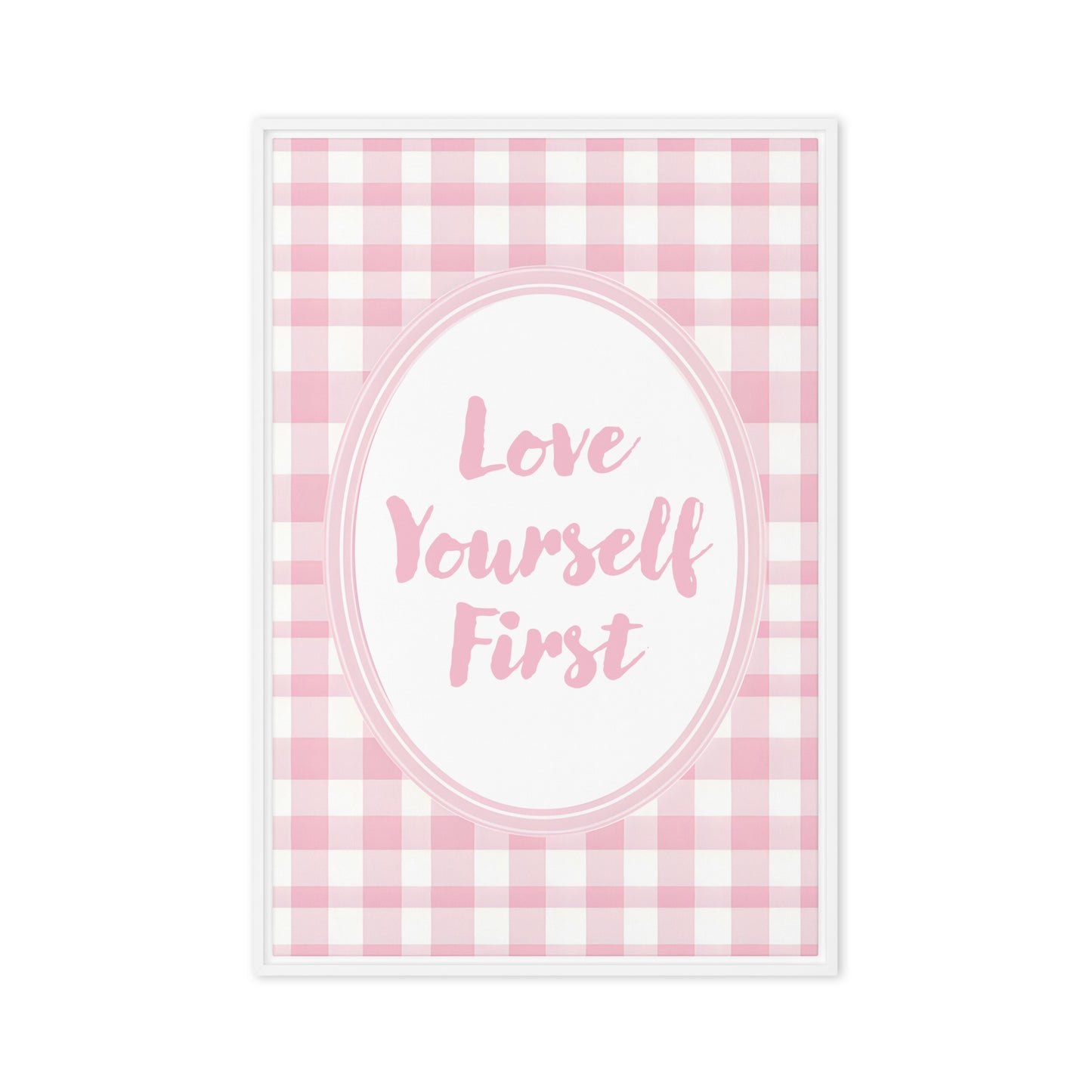 Front View Image: 24x36 Love Yourself First Valentine's Day Pink Inspirational Quote Framed Canvas