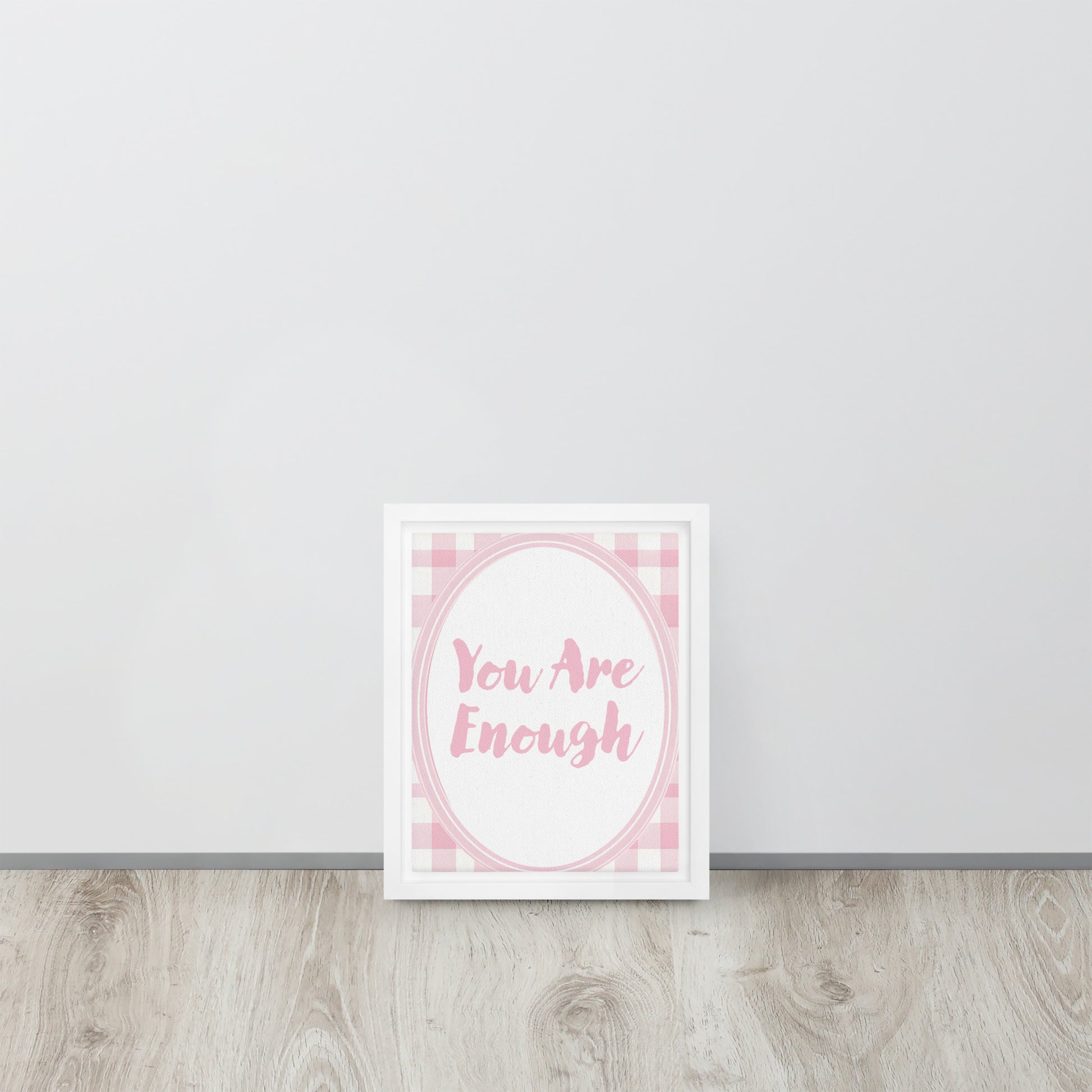 Front View Image: 8x10 You Are Enough Valentine's Day Pink Inspirational Quote Framed Canvas