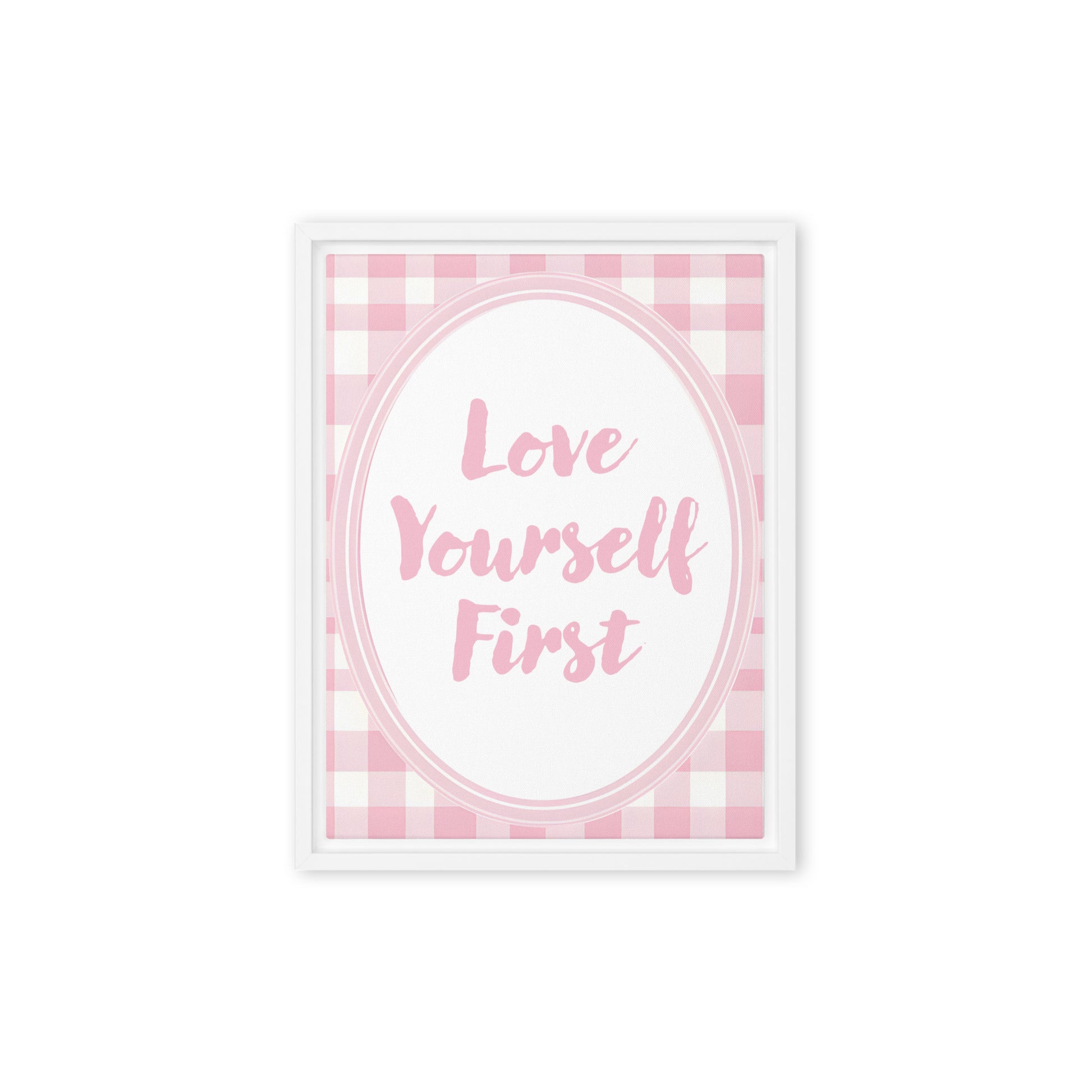 Product Front View Image: 9x12 Love Yourself First Valentine's Day Pink Inspirational Quote Framed Canvas