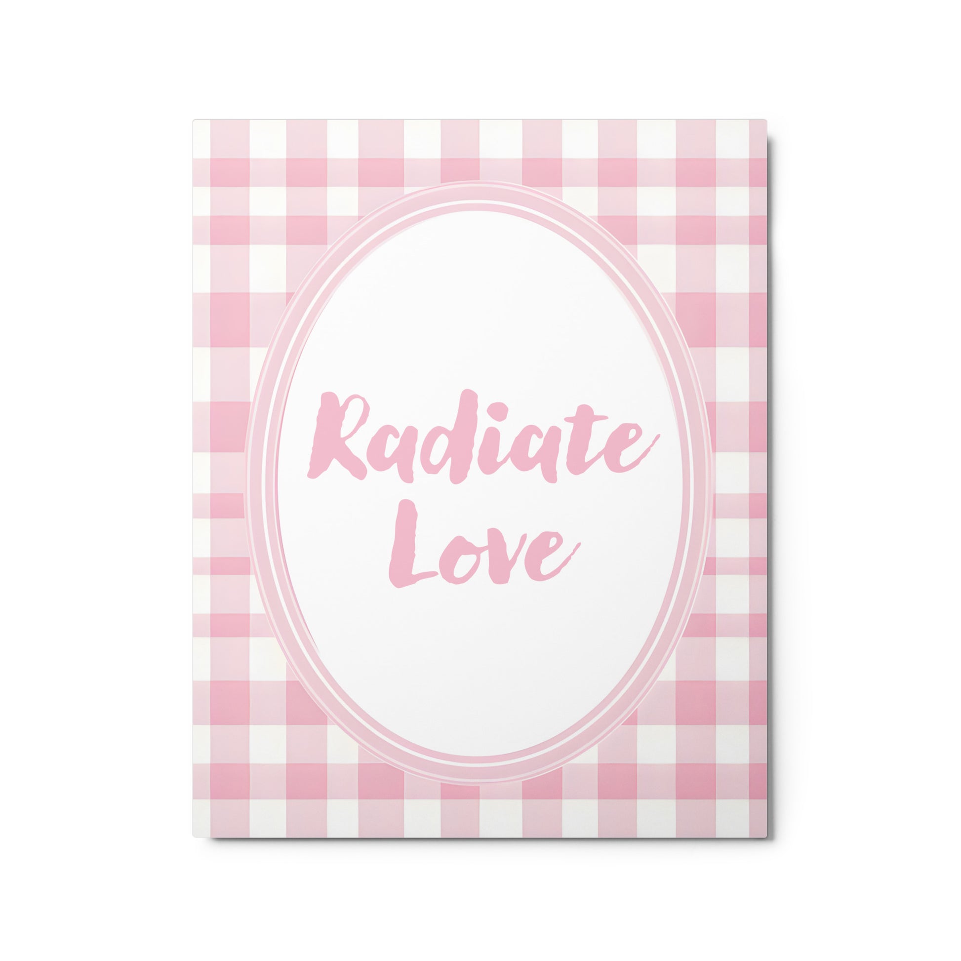 Front View Image: 16x20 Radiate Love Valentine's Day Pink Inspirational Quote Metal Print