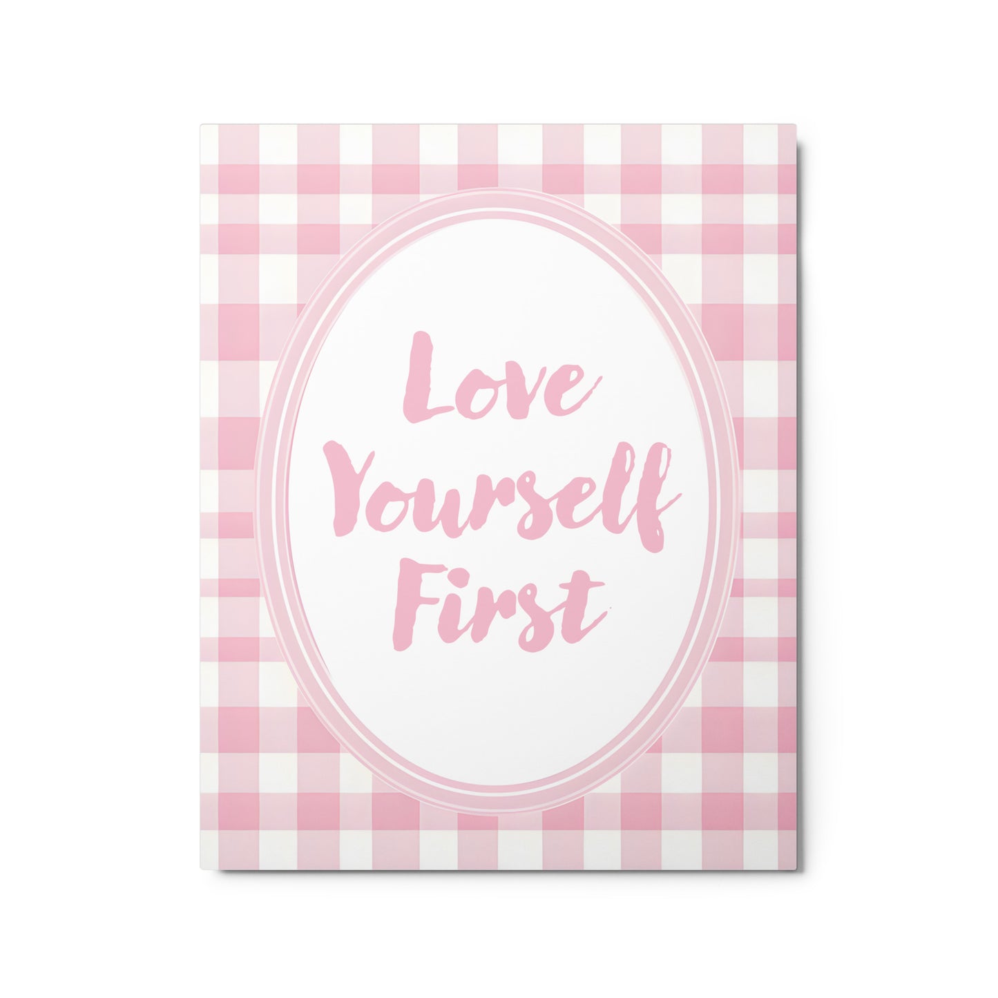 Front View Image: 16x20 Love Yourself First Valentine's Day Pink Inspirational Quote Metal Print