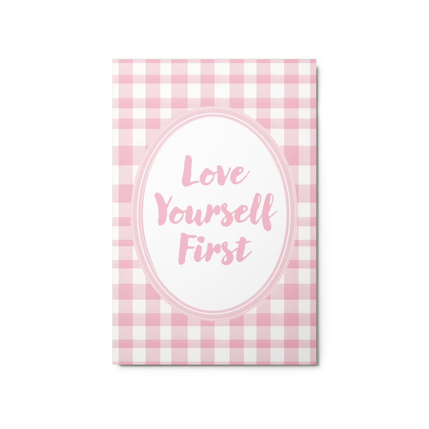 Front View Image: 20x30 Love Yourself First Valentine's Day Pink Inspirational Quote Metal Print