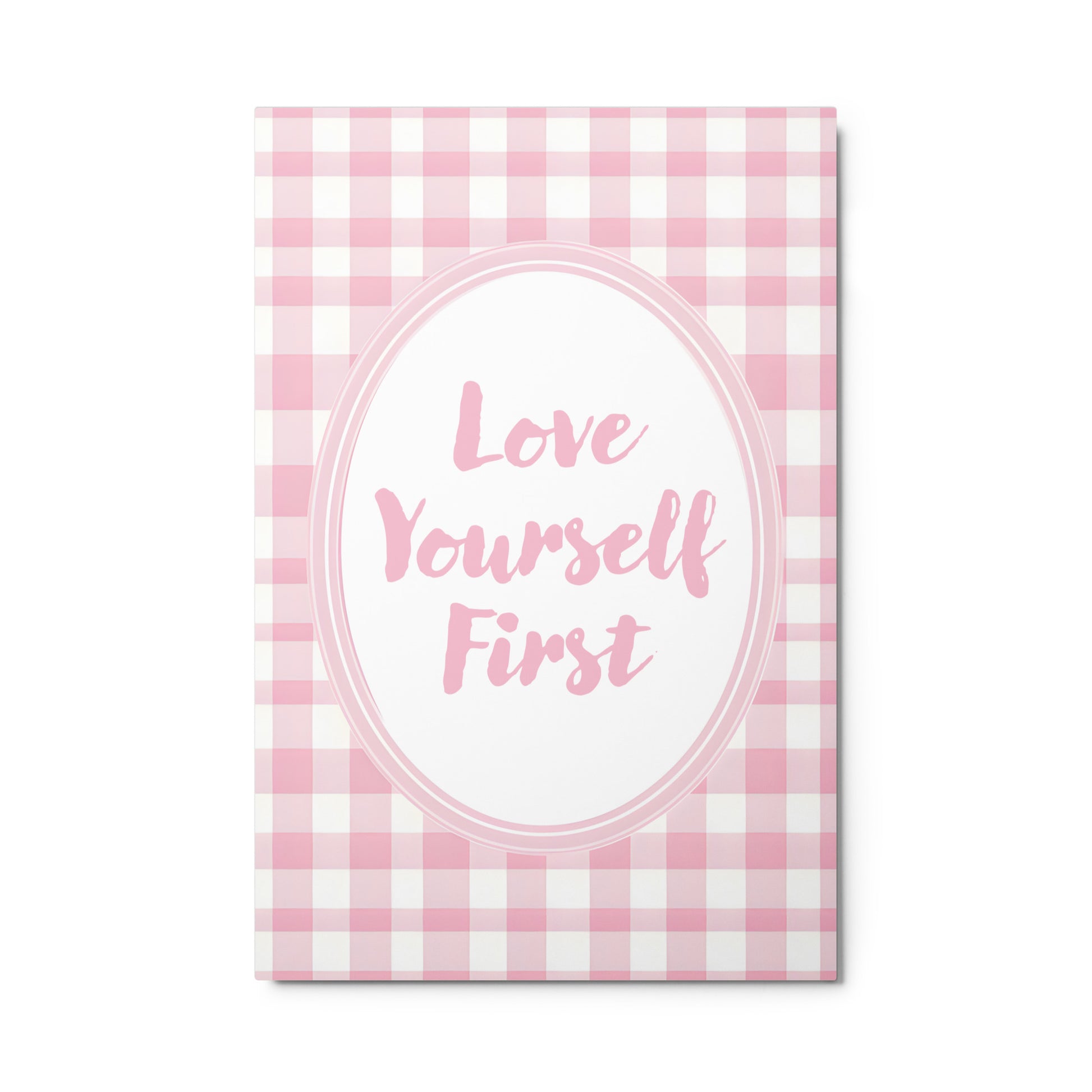 Front View Image: 24x36 Love Yourself First Valentine's Day Pink Inspirational Quote Metal Print